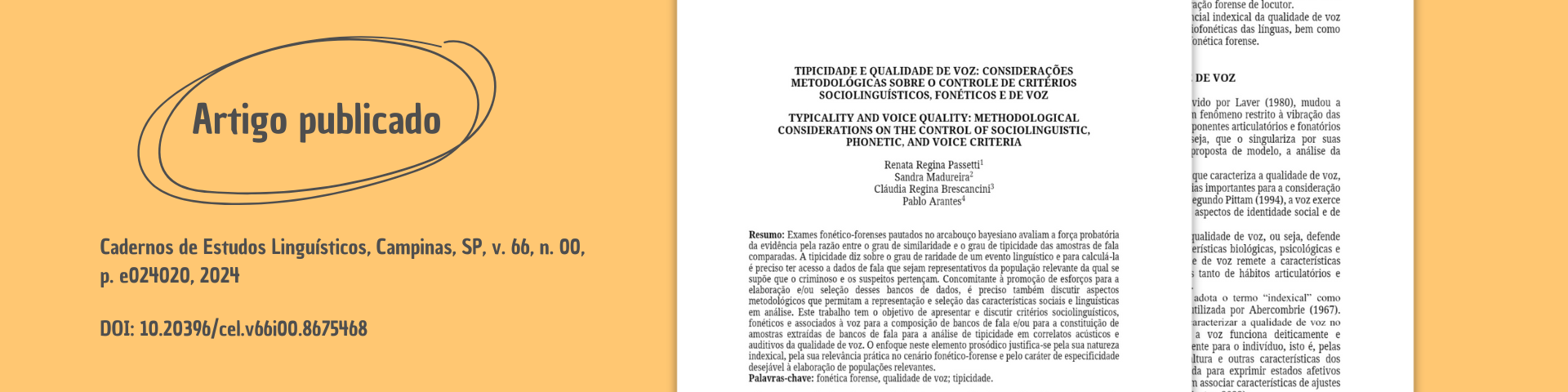 O Laboratório de Fonética UFSCar anuncia a publicação do artigo "Tipicidade e qualidade de voz: considerações metodológicas sobre o controle de critérios sociolinguísticos, fonéticos e de voz", por Renata Regina Passetti, Sandra Madureira, Cláudia Regina Brescancini e Pablo Arantes.